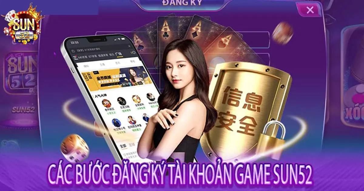 Cách Đăng Ký Sun52 Đơn Giản Hiệu Quả Cho Người Mới Chi tiết cách đăng ký sun52 cho tân thủ