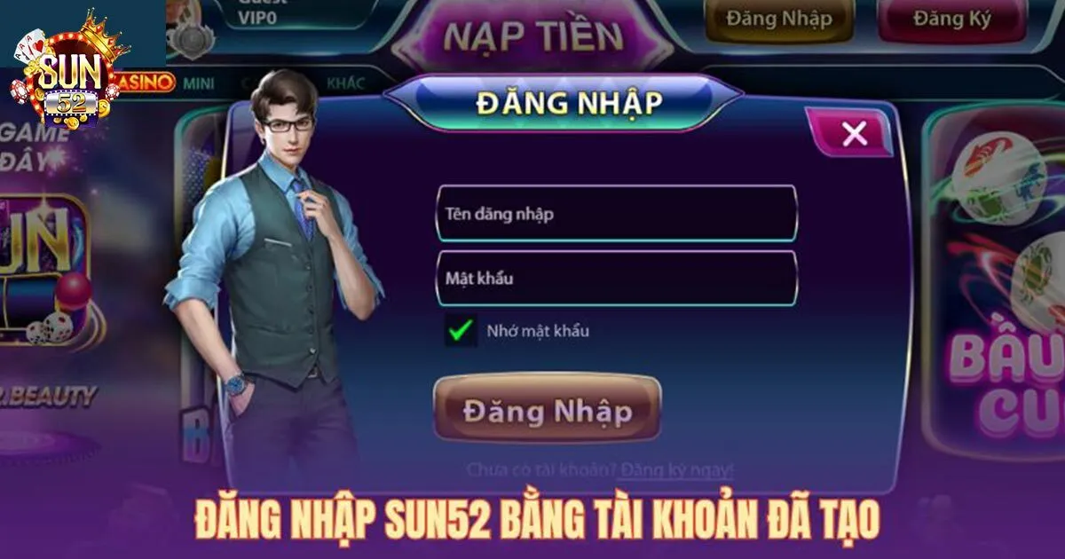 Cách Đăng Nhập Sun52 Chi Tiết Thành Công 100% Những vấn đề quan trọng cần lưu ý khi đăng nhập sun52
